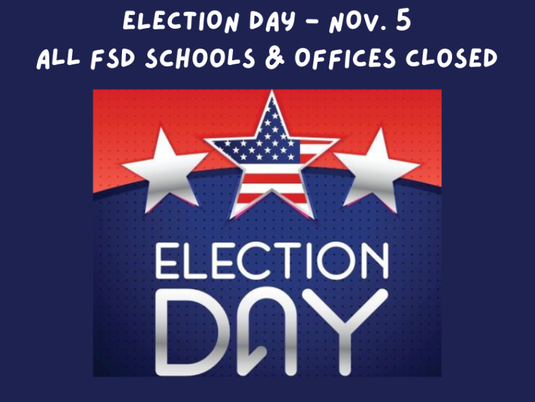  FSD Closed Nov. 5 for Election Day Holiday